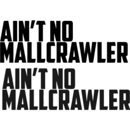 Buy Aint No Mallcrawler Vinyl Decal Sticker Online