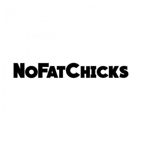 Nofatchicks Vinyl Decal...
