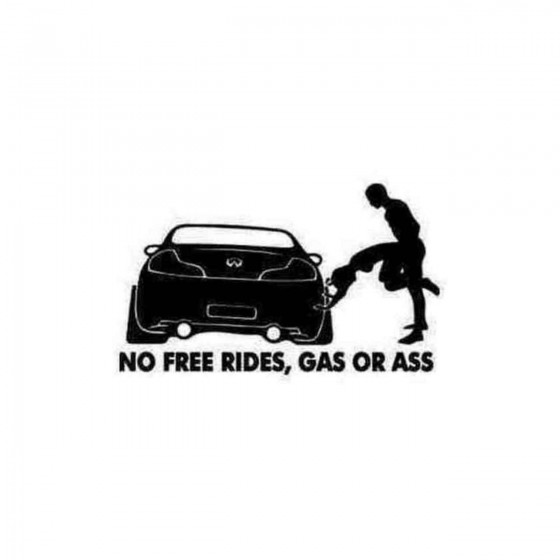 No Free Rides Gas Or Ass...