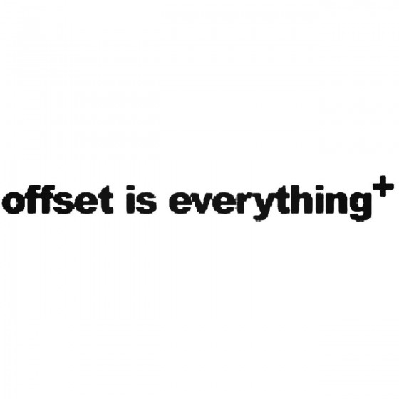 Offset Is Everything Decal