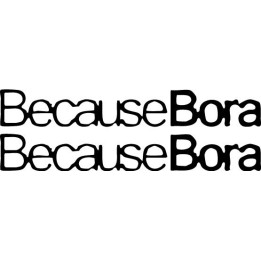 Buy Because Bora Decal Sticker Online