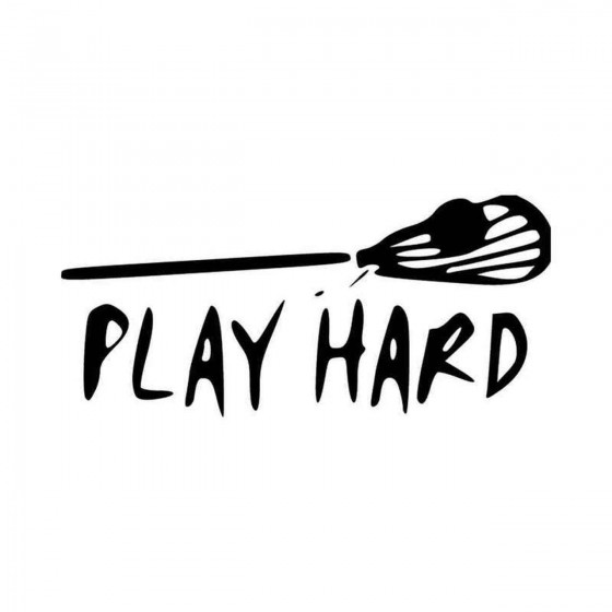 Play Hard Lacrosse Lax...