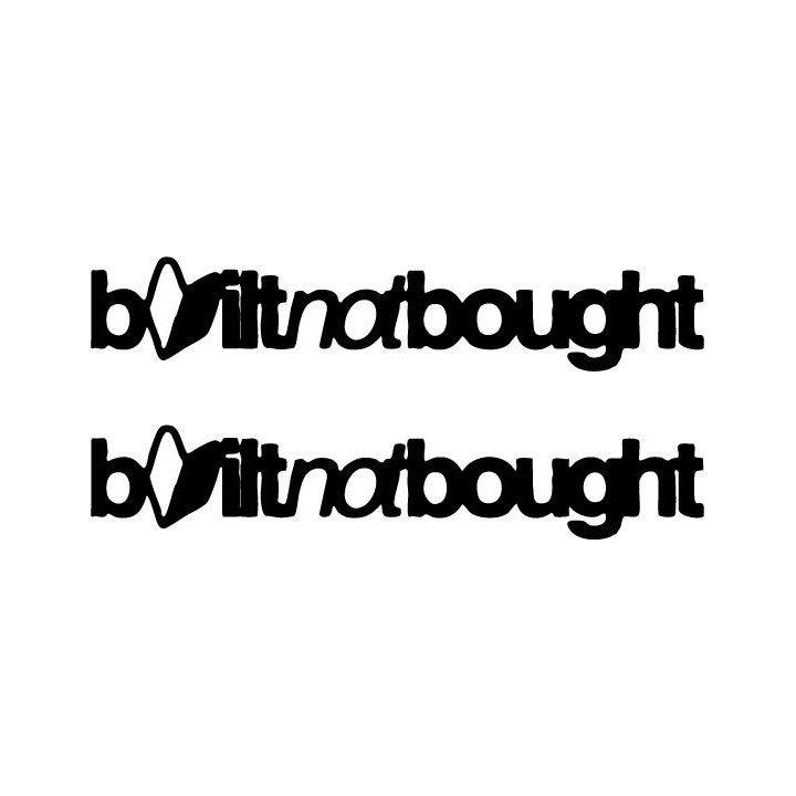 Built Not Bought Stickers – JDM Tuner Decals (2-Pack)