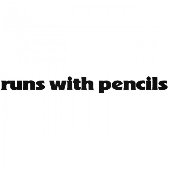 Runs With Pencils Quote...