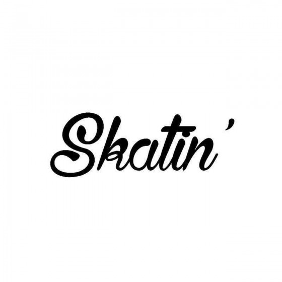 Skatin Vinyl Decal Sticker
