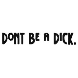 Don't Be A Dick Stickers – Funny Quote Decals (2-Pack)