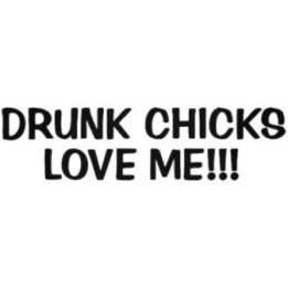 Drunk Chicks Love Me Stickers – Funny Slogan Decals (2-Pack)