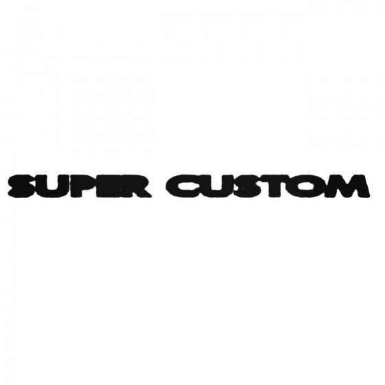 Super Custom Decal Sticker