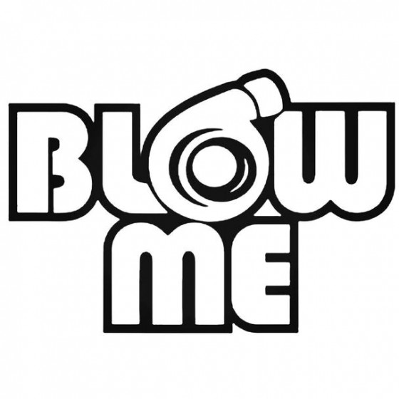 Blow Me Decal Sticker