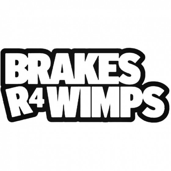 Brakes R4 Wimps Decal Sticker
