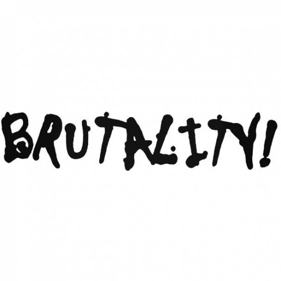 Brutality Decal Sticker