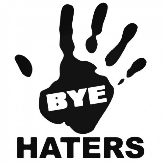 Bye Haters Decal Sticker