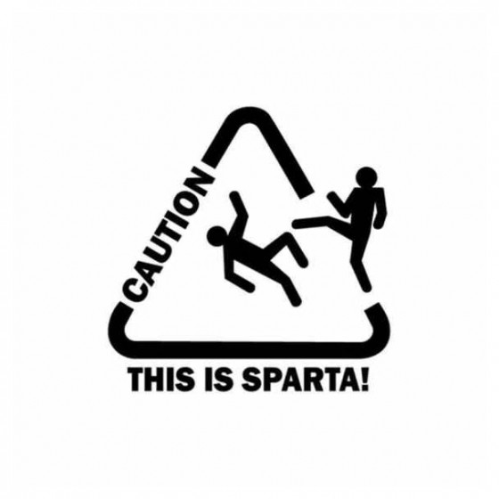 Caution This Is Sparta Decal