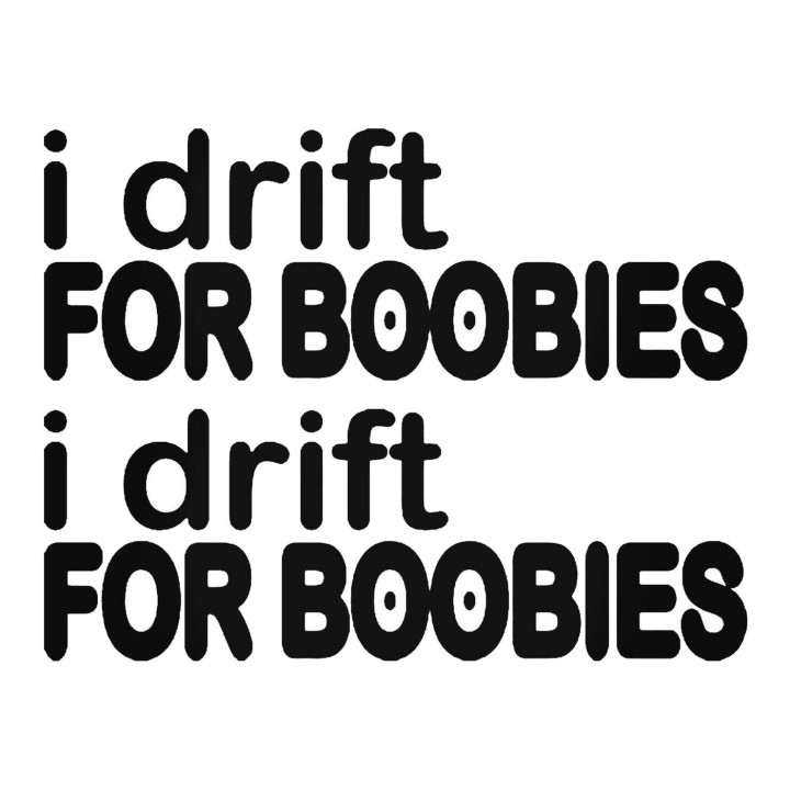 Buy I Drift For Boobies Jdm Japanese Vinyl Decal Sticker Online