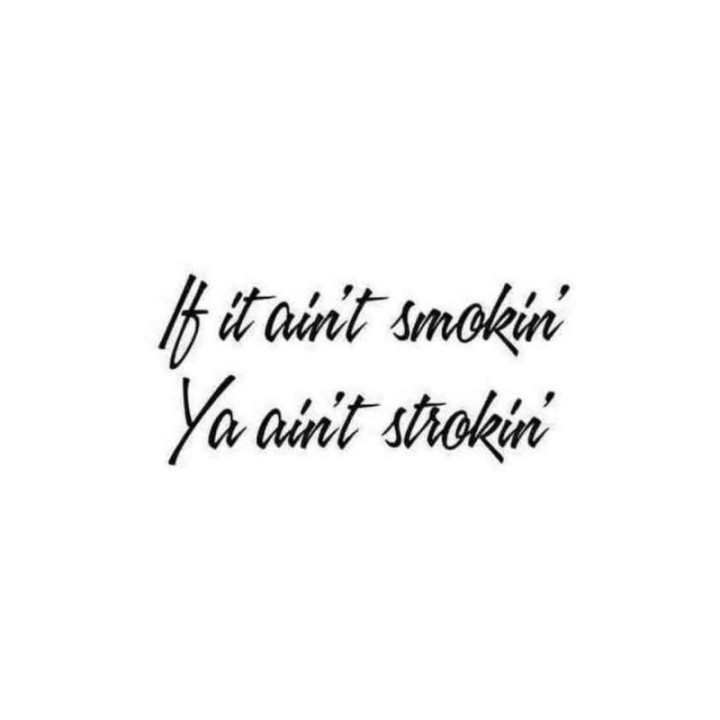 Buy If It Aint Smokin039 Ya Aint Strokin039 Decal Sticker Online