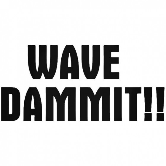 Wave Dammit Surfing Vinyl...