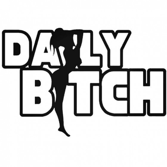 Daily Bitch 2 Decal Sticker