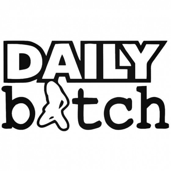 Daily Bitch 3 Decal Sticker