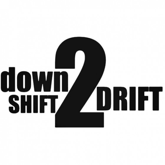 Down Shift 2 Drift Decal