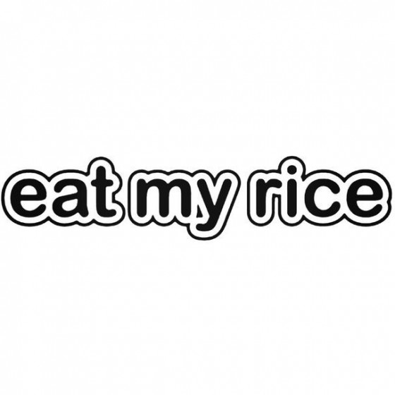 Eat My Rice Decal