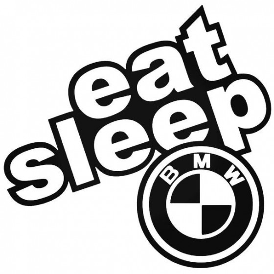 Eat Sleep Bmw 3 Decal Sticker