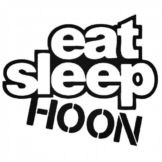 Eat Sleep Hoon 1 2 Decal...
