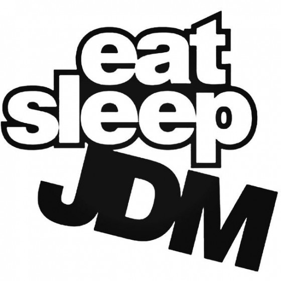 Eat Sleep Jdm 1 Decal Sticker