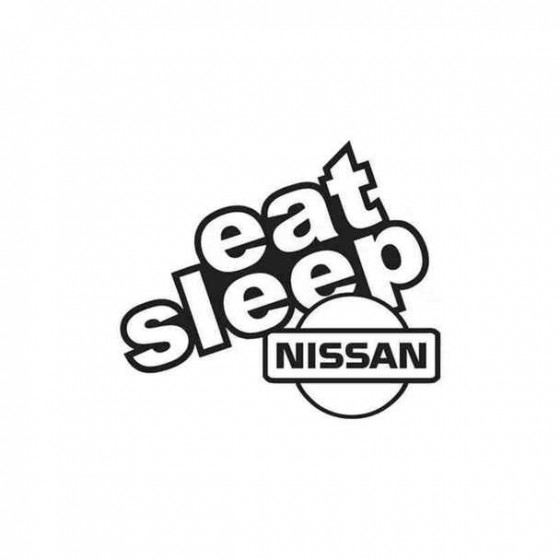 Eat Sleep Nissan 2 Decal...