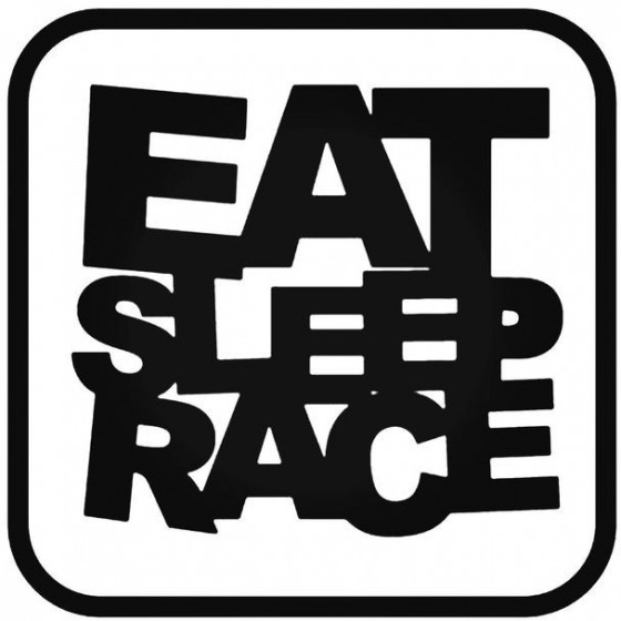 Eat Sleep Race Decal