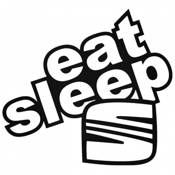 Eat Sleep Seat 3 Decal Sticker