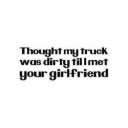 Thought My Truck Was Dirty Stickers – Funny Quote Decals (2-Pack)