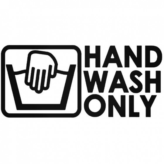 Hand Wash Only 2 Decal Sticker