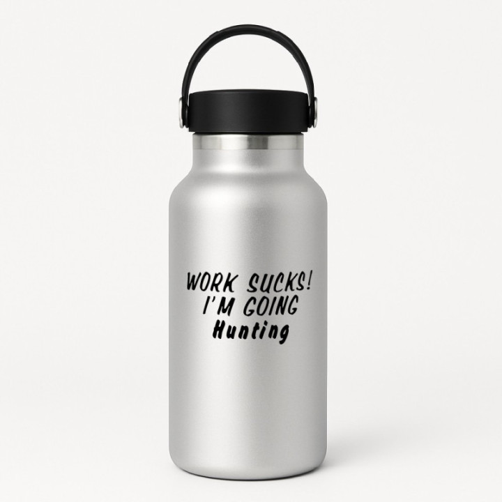 Buy Work Sucks I039m Going Hunting Hunting Decal Sticker Online