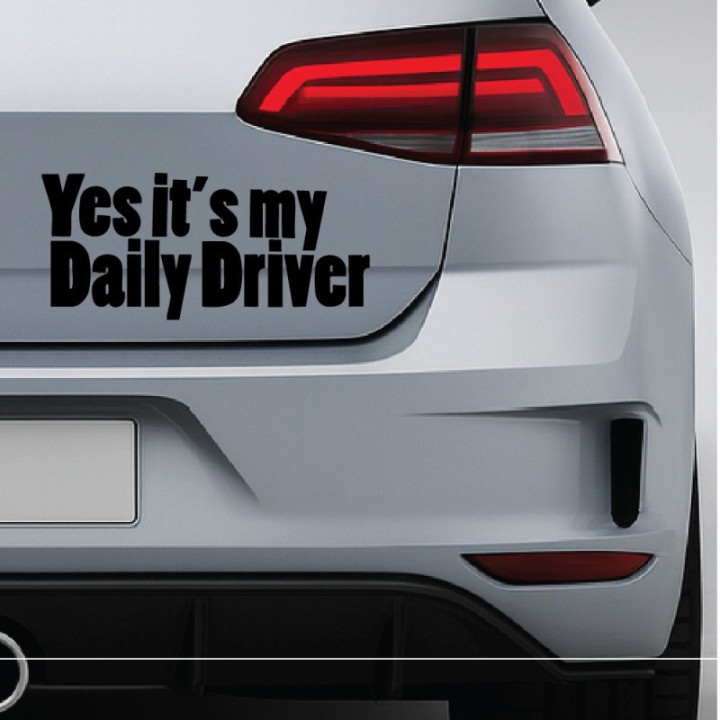 Buy Yes Its My Daily Driver Vinyl Decal Sticker Online