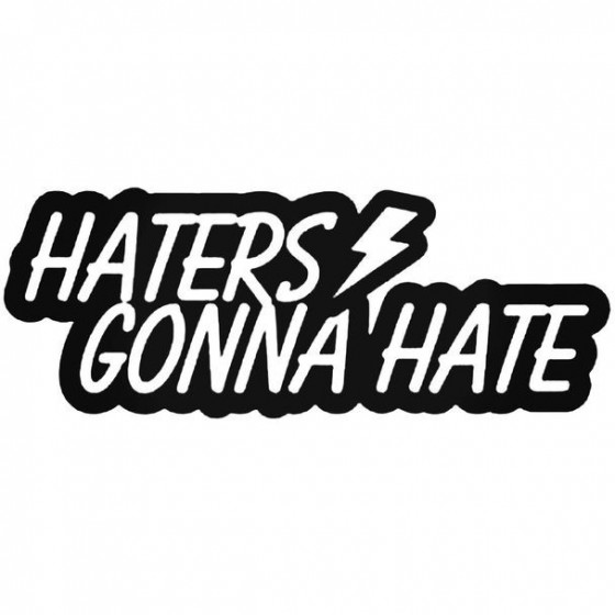 Haters Gonna Hate 2 Decal...