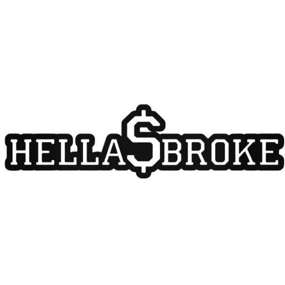 Hella Broke 4 Decal Sticker