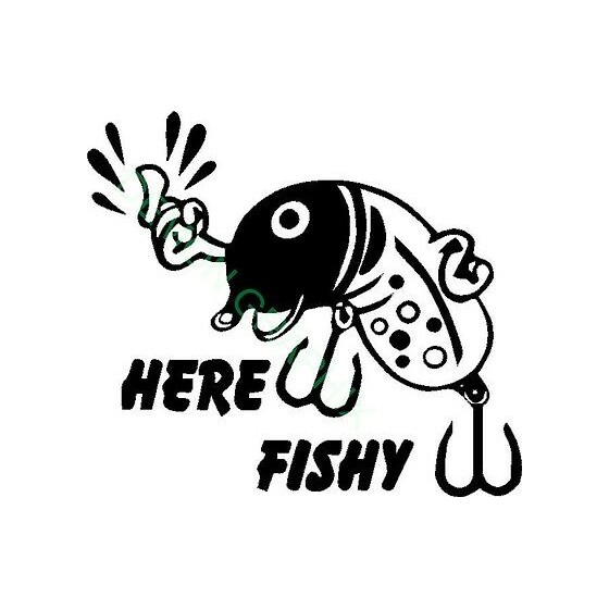 Here Fishy Fishing Vinyl...