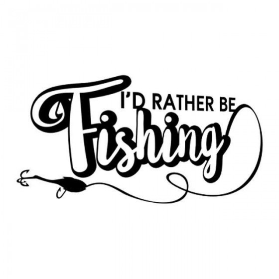 Id Rather Be Fishing Vinyl...