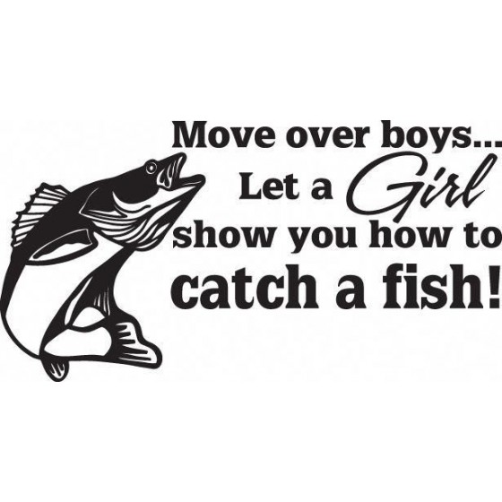Move Over Boys Fishing...
