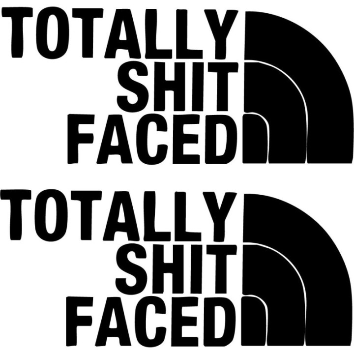 Totally Shit Faced Stickers – Funny Parody Decals (2-Pack)