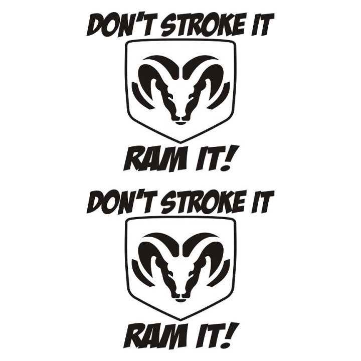Dodge Ram Stickers – Don't Stroke It Ram It Decal Set