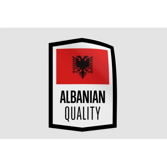 Albania Made In Quality...