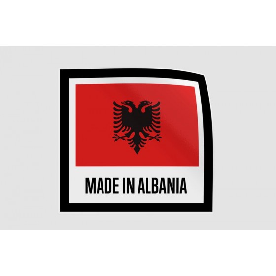 Albania Made In Quality...