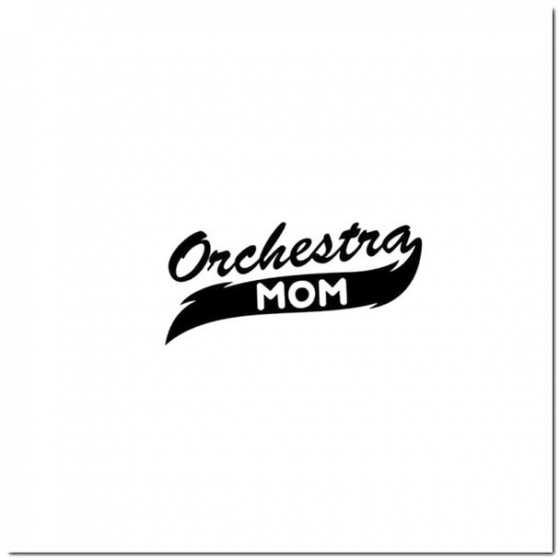 Orchestra Mom Decal Sticker