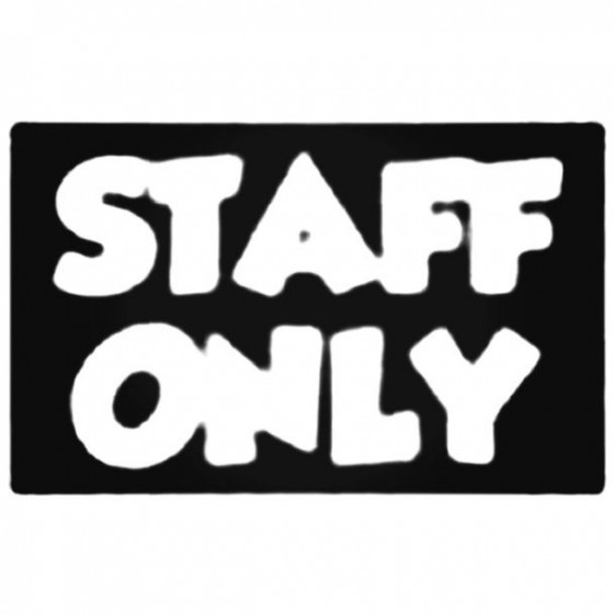 Staff Only Decal Sticker