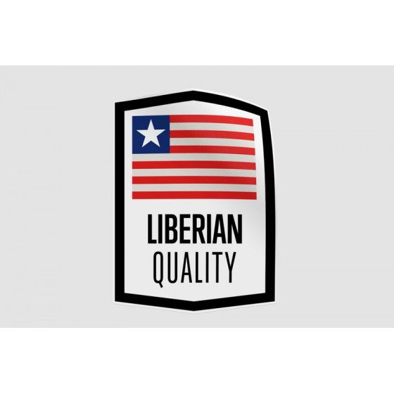 Liberia Made In Quality...