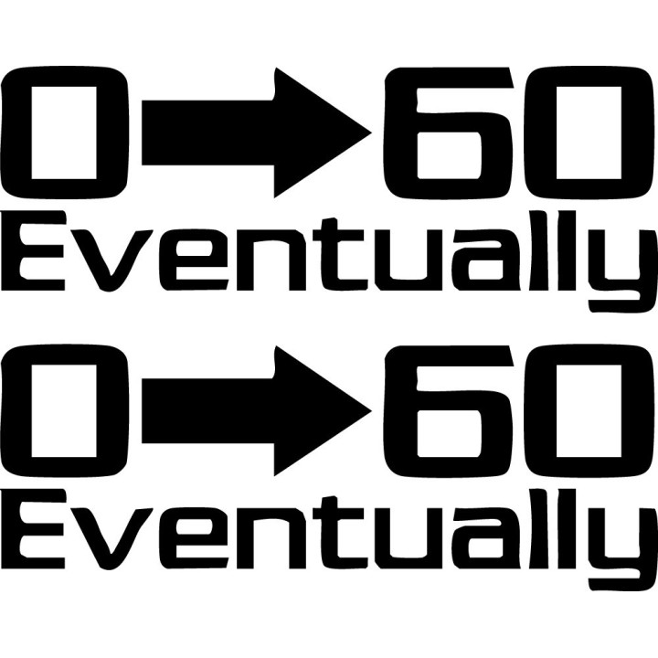 0 to 60 Eventually Funny Car Stickers – JDM Humour (2-Pack)