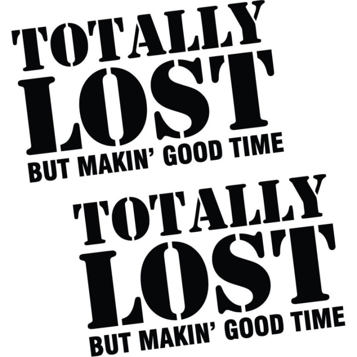 2x Totally Lost But Good Time Die Cut 4x4 Off Road 4wd Stickers Decals - DecalsHouse