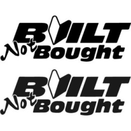 Buy Built Not Bought Decal Sticker Online