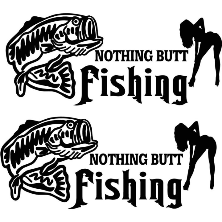 Nothing Butt Fishing Funny 29 Die Cut Decals Stickers - DecalsHouse